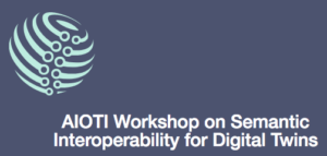 AIOTI Workshop on Semantic Interoperability for Digital Twins