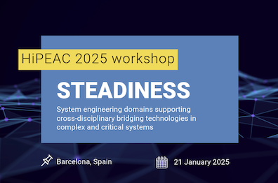 STEADINESS workshop at HIPEAC 2025